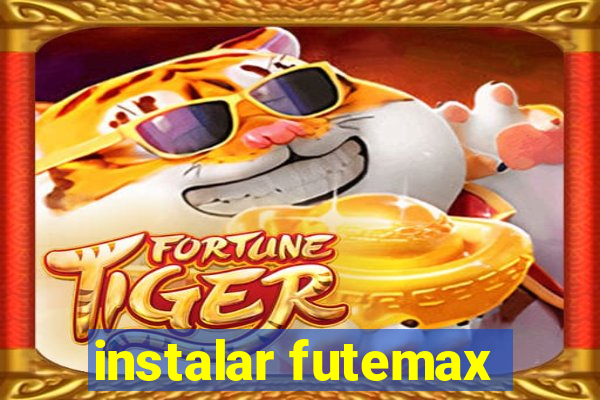 instalar futemax